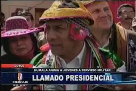 Desde el Cusco el presidente Ollanta Humala llamó a los jóvenes a realizar el Servicio Militar