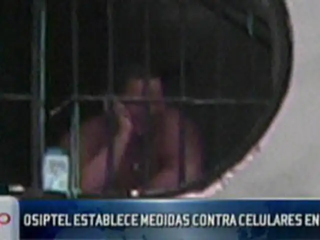 Nuevas medidas contra el uso de celulares en las cárceles establece Osiptel