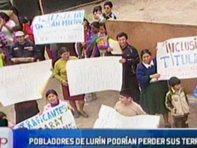 Pobladores de Lurín corren peligro de perder sus terrenos