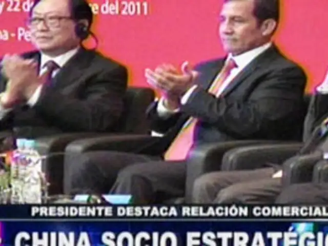 Presidente Ollanta Humala destaca relación comercial entre China y el Perú