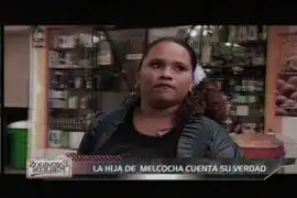 Yesenia Villanueva: La hija de “Melcochita” cuentan su verdad