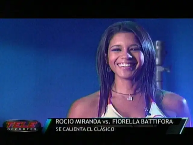 Rocio Miranda vs Fiorella Battifora: La previa caliente del clásico  
