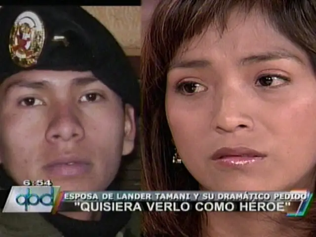 Viuda de suboficial Lander Tamari: “Mi esposo también es un héroe”