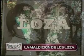 La maldición de los Loza Iriarte