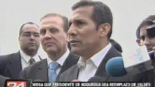 Humala niega que presidente regional de Moquegua reemplace a Valdés