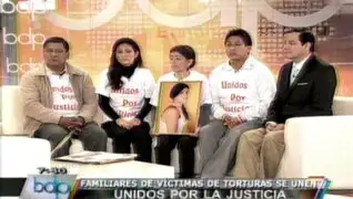 VIDEO: Familiares de víctimas de tortura se unen para pedir justicia