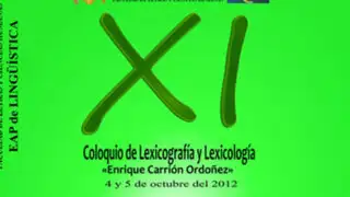 XI coloquio de Lexicología y Lexicografía en la UNMSM