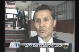 Abogado de Rosario Ponce afirma que audio divulgado por la prensa fue editado