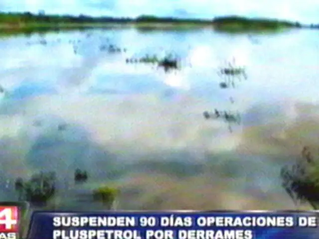 Loreto: suspenden a 'Pluspetrol' por derrame de petróleo en la Amazonía