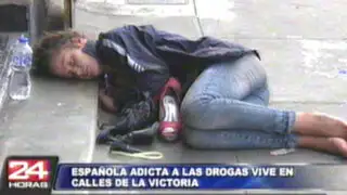 Española adicta a las drogas mendiga en las peligrosas calles de La Victoria