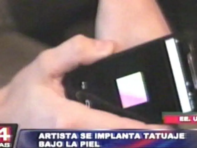 EEUU: artista se implanta 'tatuaje digital' para verlo a través de su smartphone