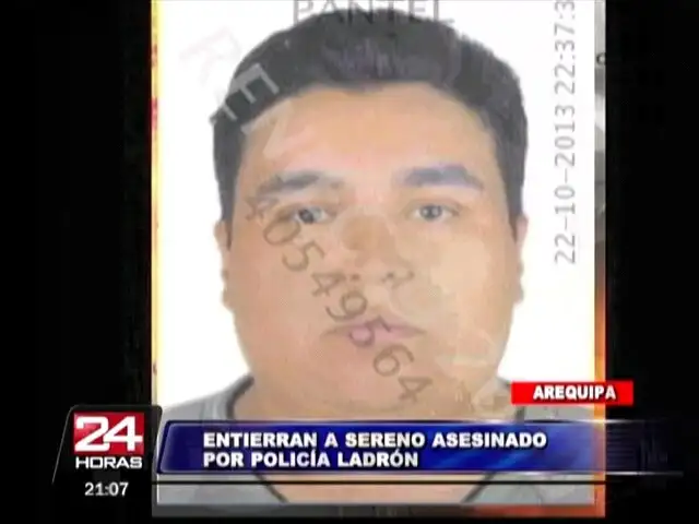 Arequipa: entierran a sereno que fue asesinado por policía ladrón