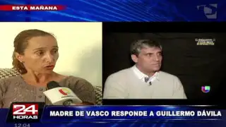 Mama de Vasco: No temo a la prueba de ADN que solicitó Guillermo Dávila