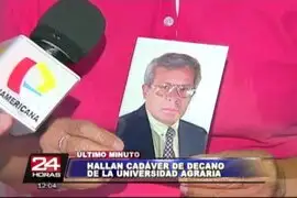 Hallan cadáver del decano de la Universidad Agraria en Huachipa