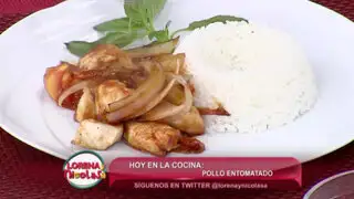 Lorena y Nicolasa: aprende a cocinar un delicioso Pollo Entomatado