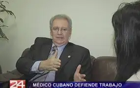 Defienden a galenos cubanos rechazados por Federación Médica del Perú