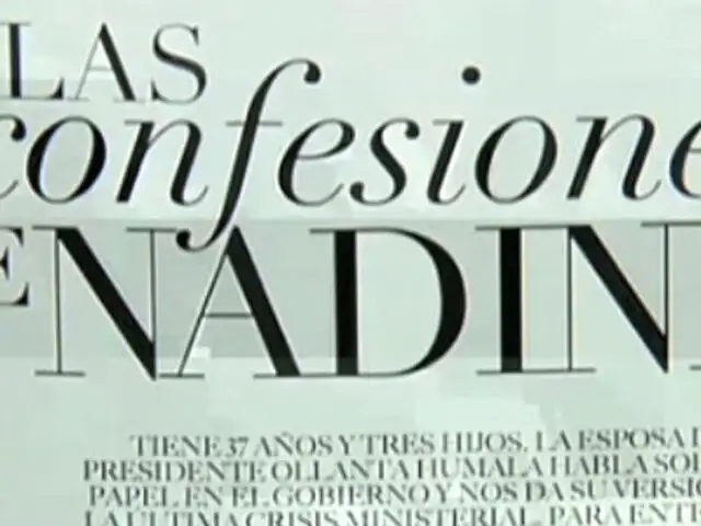 Declaraciones de Nadine Heredia a revista peruana desatan gran polémica