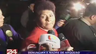 Denuncian a madre de futbolista Juan 'Chiquito' Flores por robo y lesiones