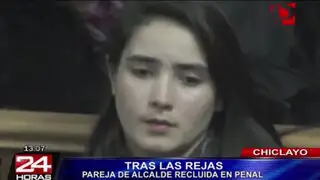 Novia del alcalde de Chiclayo lloró al ser internada en el penal de Picsi
