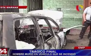 Taxista murió calcinado dentro de su automóvil en San Martín de Porres