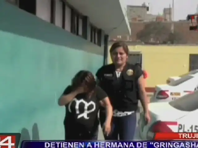 Trujillo: capturan a hermana de Gringasha por integrar banda de extorsionares