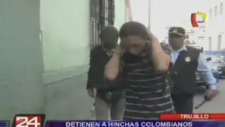 Trujillo: Detienen a hinchas colombianos por robar y alterar el orden público