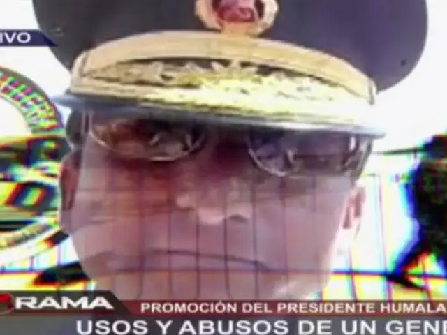 Usos y abusos de un general: Jorge Luis Vargas, promoción de Ollanta Humala