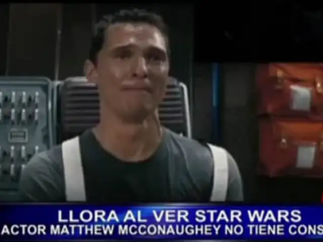 VIDEO: Matthew McConaughey 'llora' al ver el tráiler de la saga Star Wars