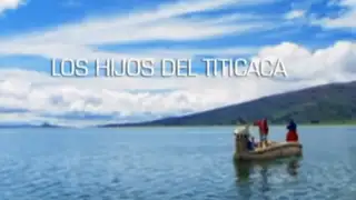 Panamericana TV presentará un impresionante documental sobre el Lago Titicaca