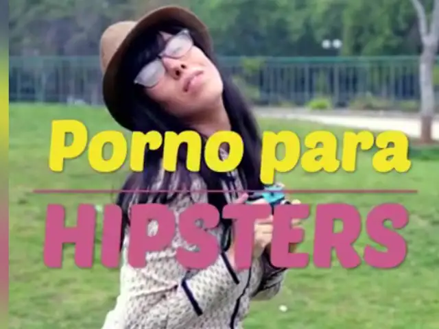 Porno para Hipster: este video te ayudará a identificar si tu amigo es así