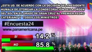 Encuesta 24: 85.8% no apoya condecoración de Ollanta Humala a sus ministros