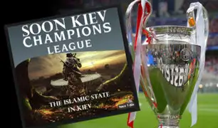 ISIS amenaza con realizar atentado en la final de la Champions League