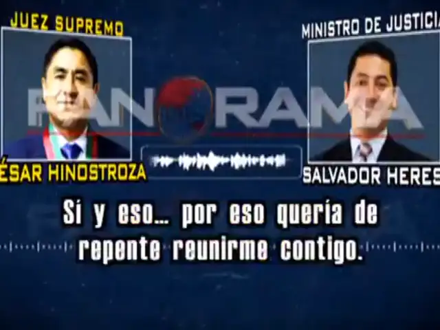EXCLUSIVO: Panorama revela nuevo audio de juez César Hinostroza y ministro Salvador Heresi