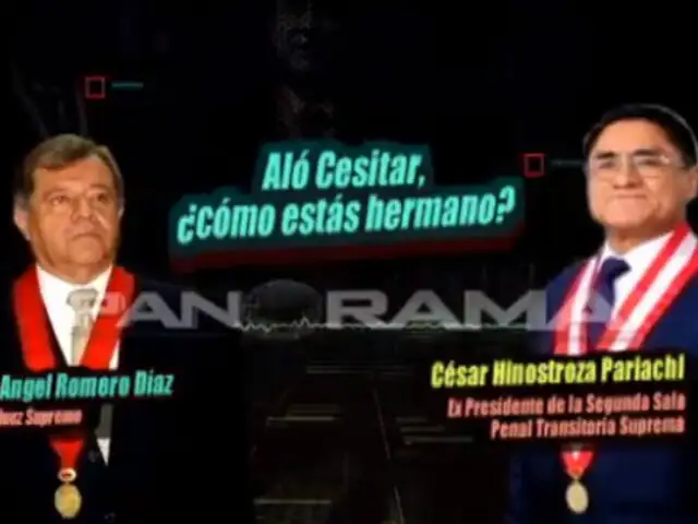 Exclusivo: Panorama revela nuevo audio de jueces César Hinostroza y Ángel Romero