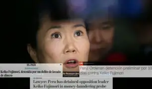 Detención de Keiko Fujimori 'da vuelta al mundo'