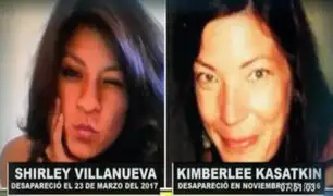 ¿Dónde están? Shirley Villanueva y Kimberlee Kasatkin siguen desaparecidas desde el 2016 y 2017