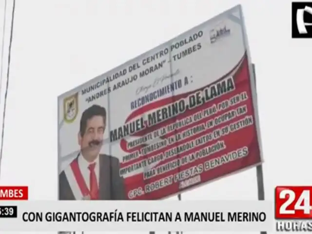 Alcalde colocó gigantografía felicitando a Merino cuando ya no es presidente