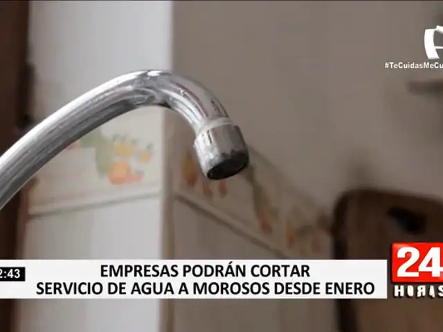 Empresas que brindan agua potable podrán cortar servicio a clientes morosos