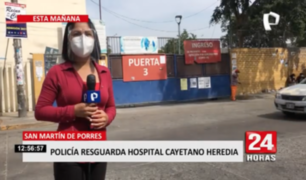 SMP: Policía Nacional reguarda Hospital Cayetano Heredia