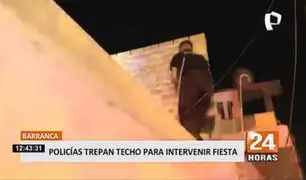 Barranca: Policías trepan techo de una vivienda para intervenir una fiesta