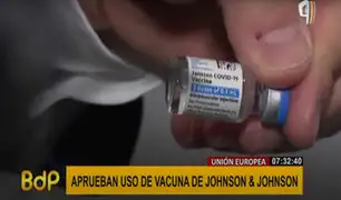 Unión Europea aprueba uso de vacuna Johnson & Johnson