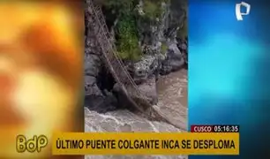 Cusco: último puente colgante inca se desploma por falta de mantenimiento