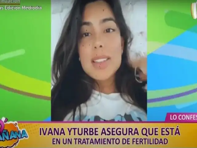 Picantitas del espectáculo: Ivana Yturbe anuncia que está llevando un tratamiento para quedar embarazada