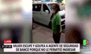 Lurín: mujer puso en riesgo la salud de agente de seguridad de banco tras escupirle