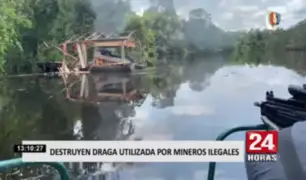 Destruyen draga utilizada por mineros ilegales en Loreto