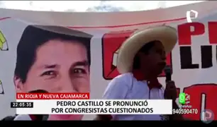 Pedro Castillo se pronunció por congresistas cuestionados