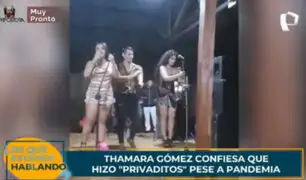 Thamara Gómez admite que participa en 'privaditos' durante pandemia de covid-19