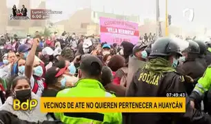 Protesta en Ate: vecinos rechazan formar parte del nuevo distrito de Huaycán