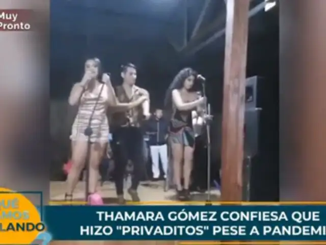 Thamara Gómez admite que participa en 'privaditos' durante pandemia de covid-19