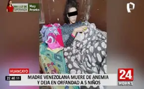 Huancayo: madre venezolana falleció de anemia y deja en orfandad a 5 menores